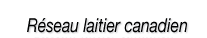 R&eacute;seau laitier canadien